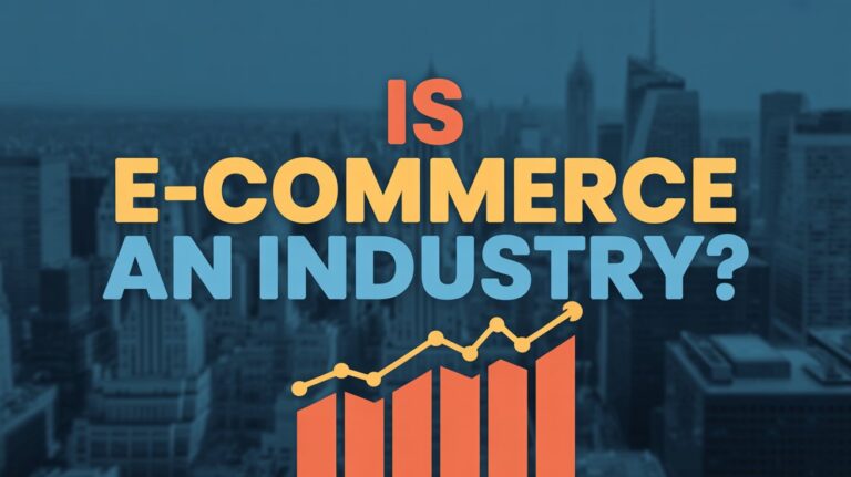 Is E-Commerce an Industry? A Comprehensive Exploration 1 E-com Industry
